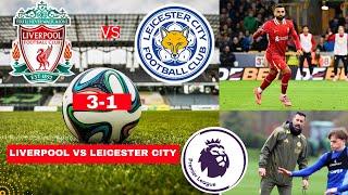 Liverpool vs Leicester City 3-1 Live Premier League Football EPL Match Score Commentary Highlights