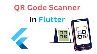 How To Create QR Code Scanner App In Flutter - Flutter Tutorial