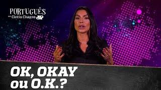 Como se ESCREVE a palavra "OK"? | Cíntia Chagas