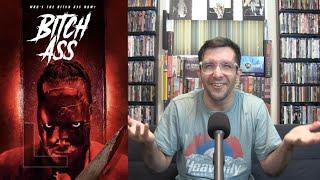 Bitch Ass Movie Review--Yes...A Killer Named Bitch Ass