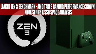 Leaked Zen 3 Benchmark - AMD Takes Gaming Performance Crown! | Xbox Series X SSD Space Analysis