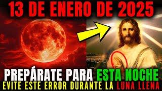 ¡LA LUNA LLENA HA LLEGADO! ¡EVITA ESTAS COSAS ANTIESPIRITUALES DURANTE LA LUNA LLENA! 13 DE ENERO