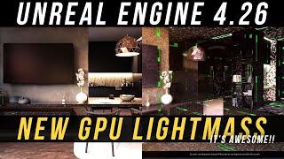 Unreal Engine 4.26 New GPU Lightmass Tutorial