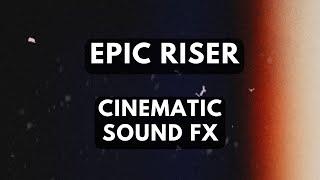 RISER Sound FX / Cinematic Transition (NO Copyright)