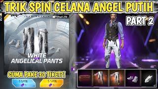 TRIK SPIN CELANA ANGEL PUTIH PART 2 || 30 TIKET APAKAH BISA DAPATIN CELANA ANGEL NYA?