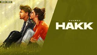 Yuvraj : Hakk (Official Song) | Latest Punjabi Songs 2023 | New Punjabi Songs | Singhwithbenz