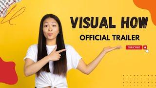 Visual How Official Trailer