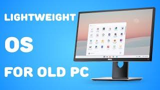Best Lightweight Operating System For Low-End PC & Laptop
