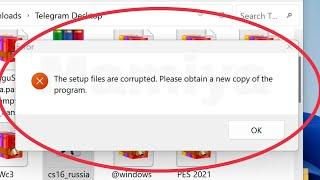 Pc Fix The setup files are corrupted. Please obtain a new copy of the program Problem In Windows 11