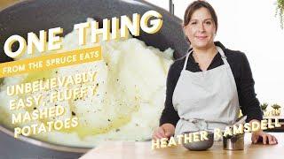 Unbelievably Easy Fluffy Mashed Potatoes | One Thing by The Spruce Eats #CookWithUs