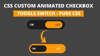 Pure Css Custom Checkbox Design || CSS Toggle Switch