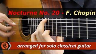 Chopin Nocturne No. 20, Op. Posth, for classical guitar (arranged and performed by Emre Sabuncuoglu)