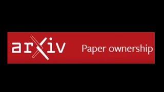 How to claim a paper on arXiv (2023) Authorship/Ownership of a scientific paper