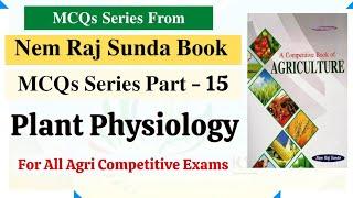 MCQs Series From Nem Raj Sunda Book || Part - 15 | Plant Physiology | For All Agri Competitive Exams