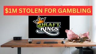 Family Sues DraftKings After Father Steals $1 Million to Gamble!