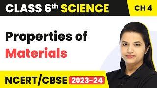 Properties of Materials - Sorting Materials into Groups | Class 6 Science Chapter 4 (2022-23)