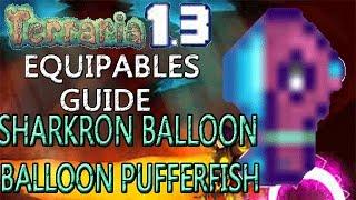 Terraria 1.3 Equipables Guide!: SHARKRON BALLOON & BALLOON PUFFERFISH!