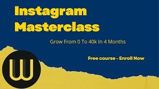 Free Instagram Masterclass Grow From 0 To 40k In 4 Months