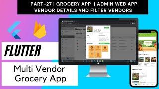 Flutter Multi Vendor Grocery App - Part 27 | Admin Dashboard- Flutter Web App | Show Vendor Details