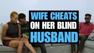 WIFE CHEATS ON BLIND HUSBAND | Moci Studios