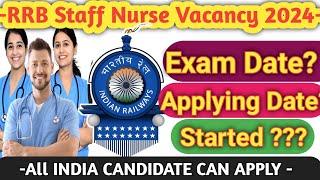 RRB staff nurse vacancy 2024 Exam Date | rrb nursing recruitment 2024 | Exam and application date |