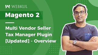 Magento 2 Multi Vendor Seller Tax Manager[Updated] Plugin - Overview