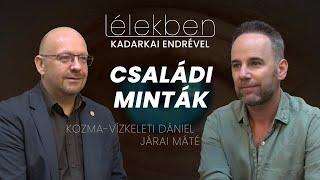 Lélekben - CSALÁDI MINTÁK - Kozma-Vízkeleti Dániel és Járai Máté (Klubrádió)