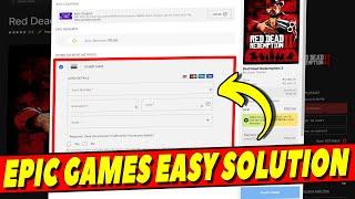 How To Solve Epic Games Store Most Common Payment Problem! How To Buy Games In Epic Games