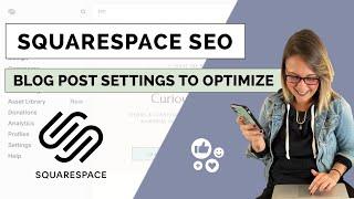 Squarespace Blogging Tip: Adding a Blog Post with SEO Settings in Mind