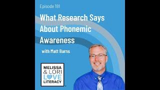 What Research Says About Phonemic Awareness with Matt Burns