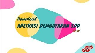 Download Aplikasi Pembayaran SPP Sekolah GRATIS !!!