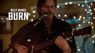 Billy Burke - Burn (Official Music Video)