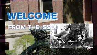 ISSO Welcome Video - Fall 2023