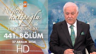 Nihat Hatipoğlu ile Dosta Doğru 441. Bölüm | 27 Aralık 2024