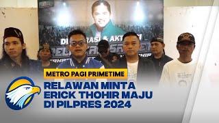 Eks Relawan Prabowo Beralih Dukung Erick Thohir