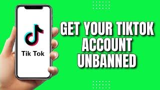 How To Get Your TikTok Account Unbanned (Easy Tutorial 2023)