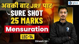 Mensuration | अबकी बार JRF पार | SURE SHOT 25 MARKS | LEC - 14 | Aptitude | IFAS