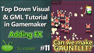 Top Down Tutorial in Gamemaker #11 Adding FX