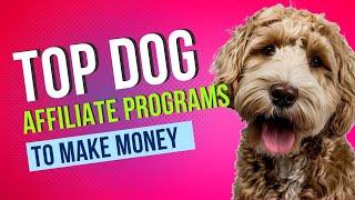  Unleash Your Earnings in 2023 with The Top Dog Affiliate Programs! 