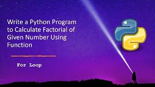 Write A Python Program To Calculate Factorial Of Given Number Using Function