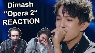 Singers Reaction/Review to "Dimash - Opera 2 (Ep.2)"