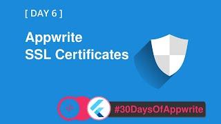 6️⃣ #30DaysofAppwrite - Appwrite's SSL Certificate