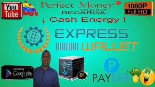 Express Wallet  / Recargando Cash Energy (Cloud Mining ) #Rublos a #Payeer