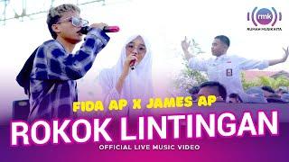 Fida AP X James AP - Rokok Lintingan (Official Music vIdeo) | Live Version