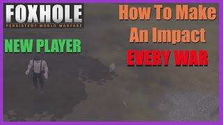 Foxhole: How New Players Can Make The BIGGEST Impact Every War