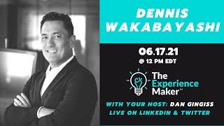 A Customer Experience Mastermind with Dennis Wakabayashi | Dan Gingiss