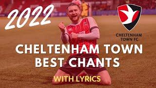 BEST CHELTENHAM TOWN CHANTS 2022 | With Lyrics