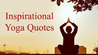 Inspirational Yoga Quotes, Sayings & Thoughts for Inner Peace & Calm