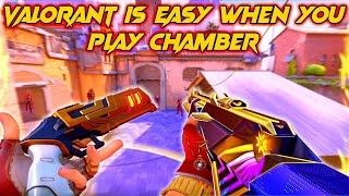 VALORANT IS EASY WHEN YOU PLAY CHAMBER