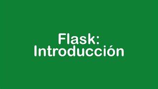 Curso de Flask 2021 parte 1: Introducción al framework